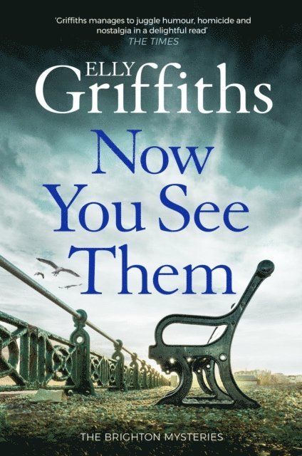 Elly Griffiths - Now You See Them, E-bok