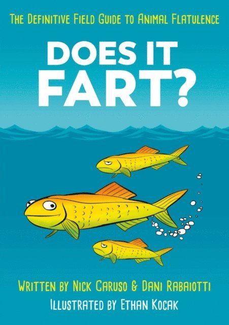 Nick Caruso, Dani Rabaiotti - Does It Fart?, E-bok