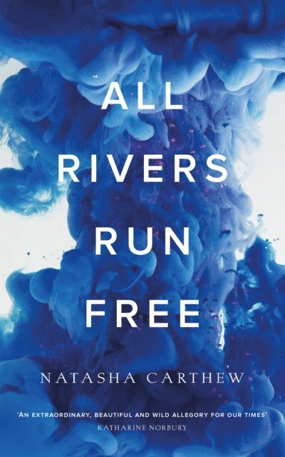 Natasha Carthew - All Rivers Run Free, E-bok. Tillgänglighet: Lägg i varukorg