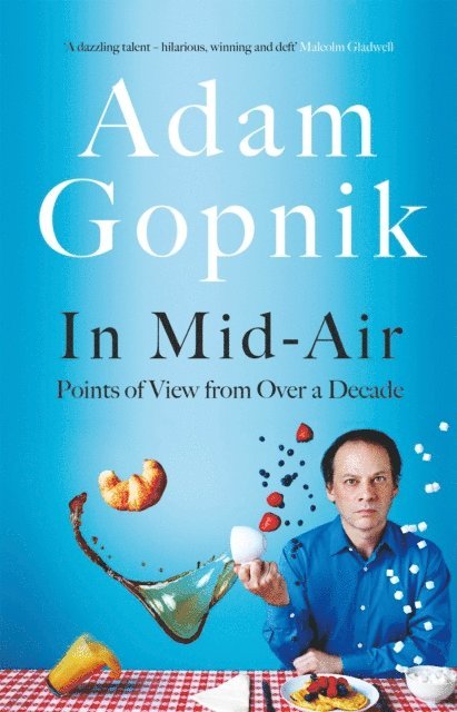 Adam Gopnik - In Mid-Air, E-bok