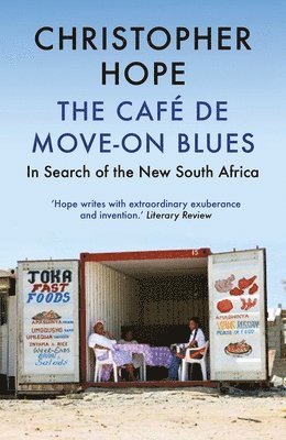 Christopher Hope - Cafe de Move-on Blues, Häftad. Tillgänglighet: Lägg i varukorg