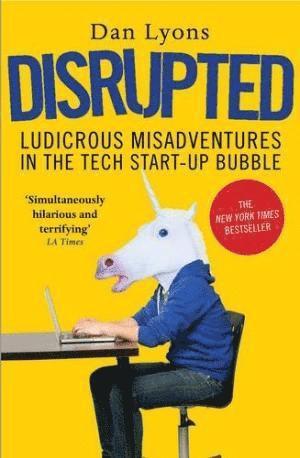 Disrupted av Dan Lyons