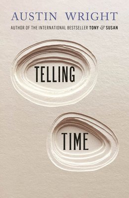 Austin Wright - Telling Time, Häftad