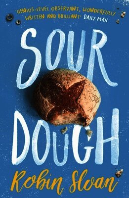 Robin Sloan - Sourdough, Häftad