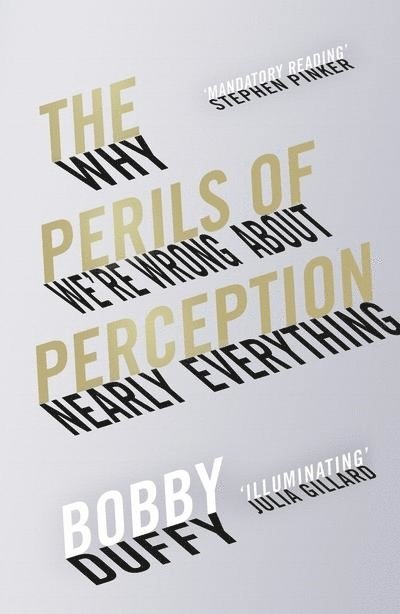 Bobby Duffy - Perils of Perception, Häftad