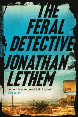Jonathan Lethem - Feral Detective, Häftad