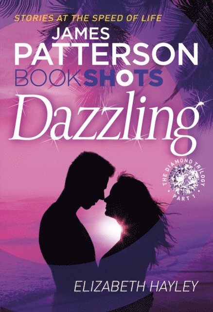 James Patterson, Elizabeth Hayley - Dazzling, E-bok