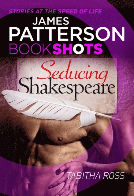 Tabitha Ross, James Patterson - Seducing Shakespeare, E-bok