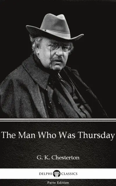 G. K. Chesterton, G. K. Chesterton - Man Who Was Thursday by G. K. Chesterton (Illustrated), E-bok. Tillgänglighet: Lägg i varukorg