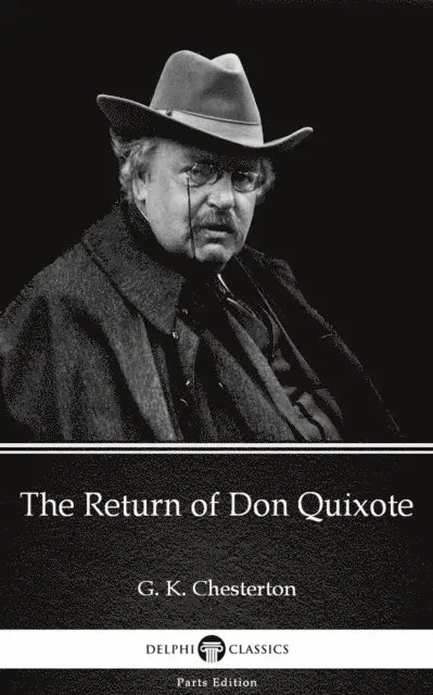 G. K. Chesterton, G. K. Chesterton - Return of Don Quixote by G. K. Chesterton (Illustrated), E-bok. Tillgänglighet: Lägg i varukorg
