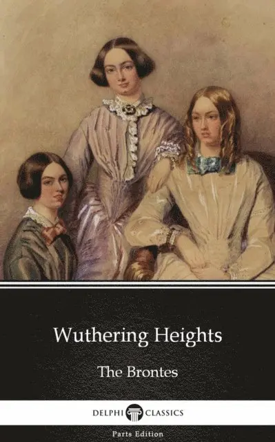 Emily Bronte, Emily Bronte - Wuthering Heights by Emily Bronte (Illustrated), E-bok. Tillgänglighet: Lägg i varukorg