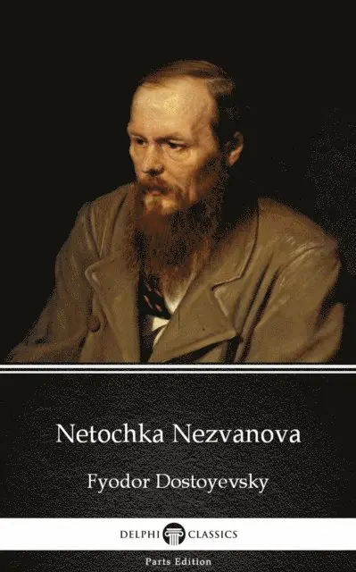Fyodor Dostoyevsky, Fyodor Dostoyevsky - Netochka Nezvanova by Fyodor Dostoyevsky, E-bok. Tillgänglighet: Lägg i varukorg