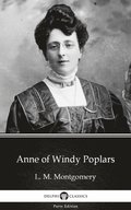 Anne of Windy Poplars by L. M. Montgomery (Illustrated)