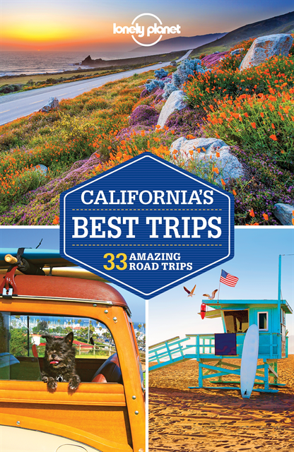 Sara Benson, Lonely Planet - Lonely Planet California's Best Trips, E-bok