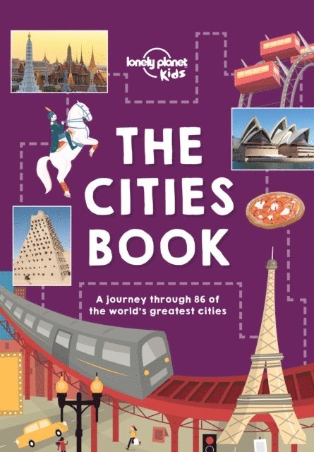 Karla Zimmerman, Nicola Williams, Hugh McNaughtan, Patrick Kinsella, Bridget Gleeson, Heather Carswell, Lonely Planet Kids - Cities Book, E-bok