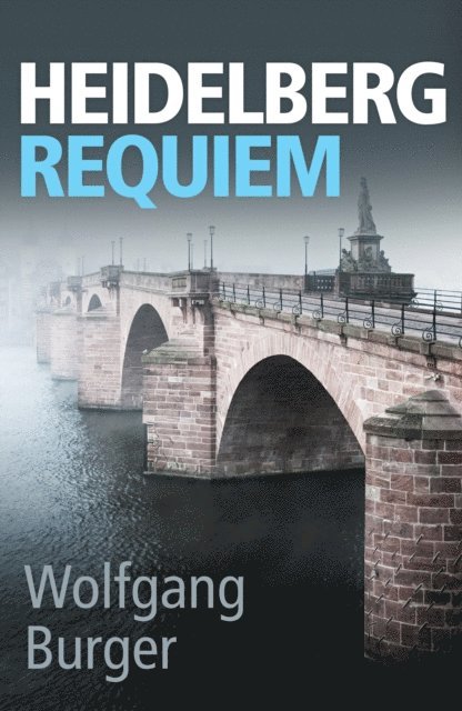 Wolfgang Burger - Heidelberg Requiem, E-bok