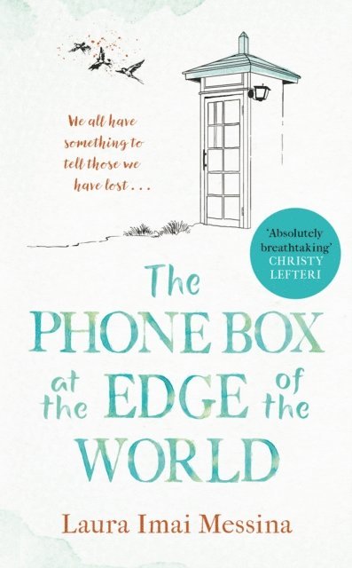 Laura Imai Messina - Phone Box at the Edge of the World, E-bok