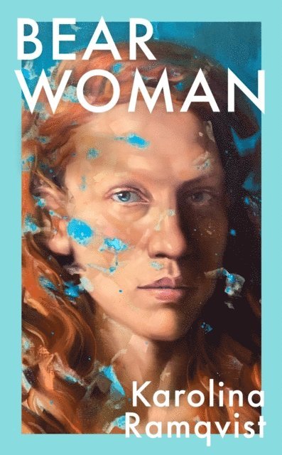 Karolina Ramqvist - Bear Woman, E-bok