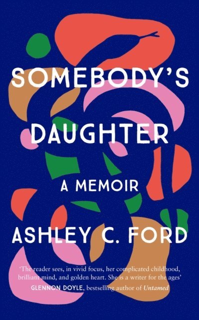 Ashley C Ford - Somebody's Daughter, E-bok