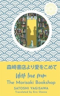 With Love from the Morisaki Bookshop av Satoshi Yagisawa