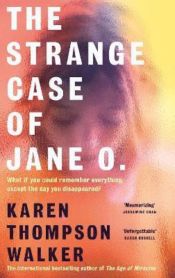 Karen Thompson Walker - The Strange Case of Jane O., Inbunden