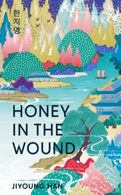 Jiyoung Han - Honey in the Wound, E-bok