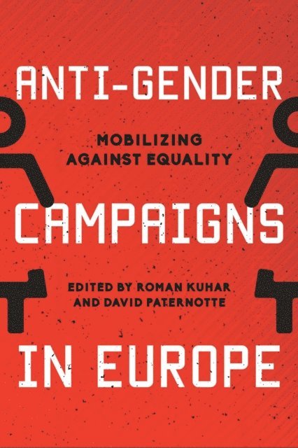 Roman Kuhar, David Paternotte - Anti-Gender Campaigns in Europe, E-bok