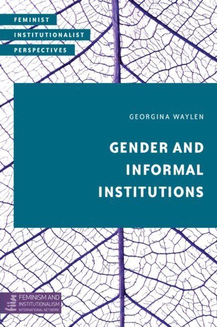 Georgina Waylen - Gender and Informal Institutions, E-bok