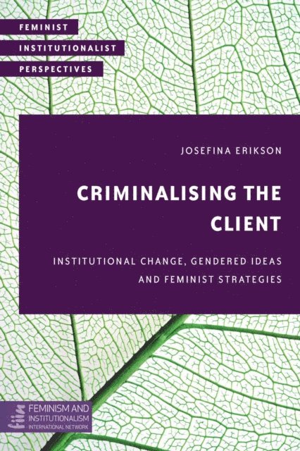 Josefina Erikson - Criminalising the Client, E-bok