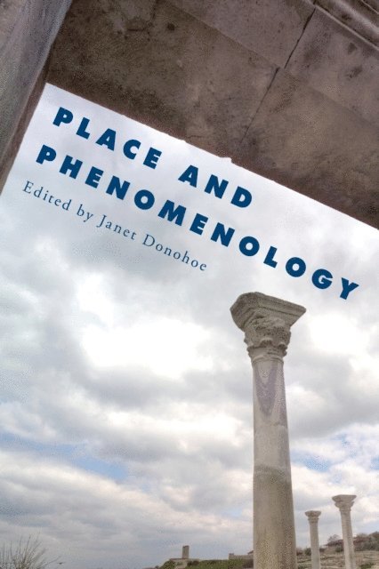 Janet Donohoe - Place and Phenomenology, E-bok
