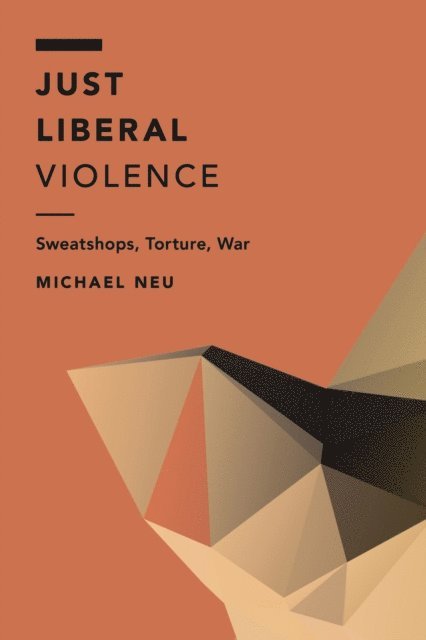 Michael Neu - Just Liberal Violence, E-bok