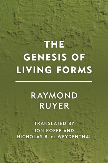 Raymond Ruyer - Genesis of Living Forms, E-bok