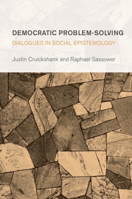Justin Cruickshank, Raphael Sassower - Democratic Problem-Solving, E-bok