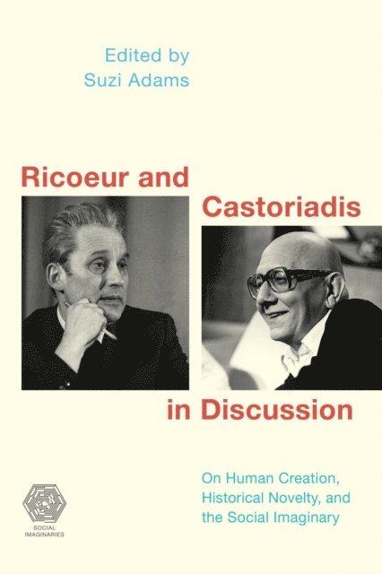 Suzi Adams - Ricoeur and Castoriadis in Discussion, E-bok