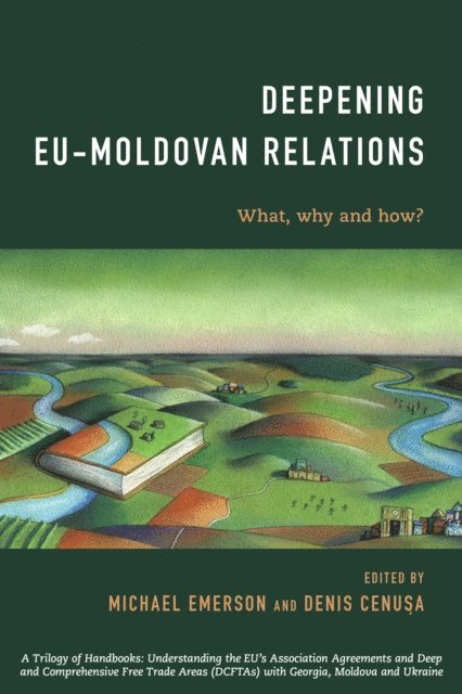 Michael Emerson, Denis Cenusa - Deepening EU-Moldovan Relations, E-bok