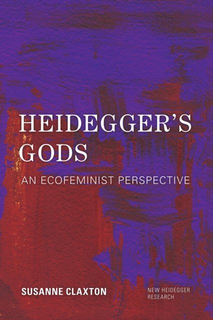 Susanne Claxton - Heidegger's Gods, E-bok