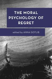 Moral Psychology of Regret