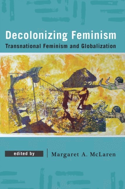 Margaret A. McLaren - Decolonizing Feminism, E-bok