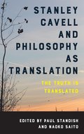 Stanley Cavell and Philosophy as Translation