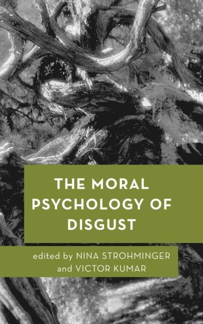 Nina Strohminger, Victor Kumar - Moral Psychology of Disgust, E-bok