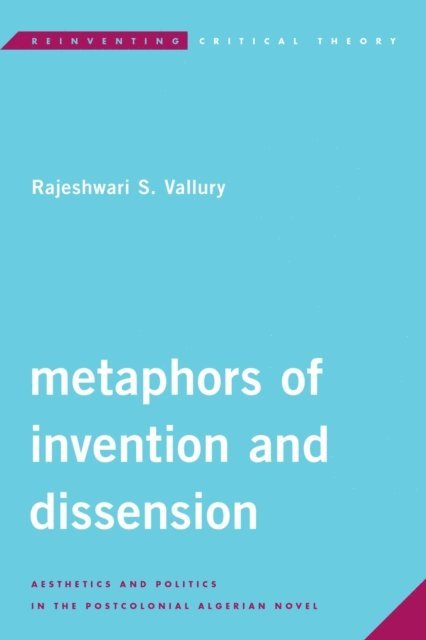 Rajeshwari S. Vallury - Metaphors of Invention and Dissension, E-bok