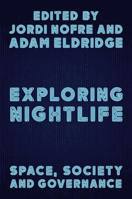 Jordi  Nofre Mateo, Adam Eldridge - Exploring Nightlife, E-bok