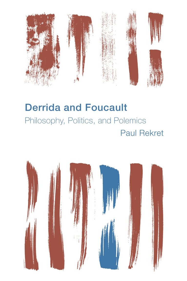 Paul Rekret - Derrida and Foucault, Häftad