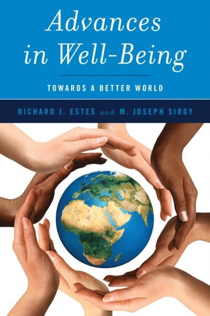 Richard J. Estes, M. Joseph Sirgy - Advances in Well-Being, E-bok