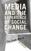 Media and the Experience of Social Change