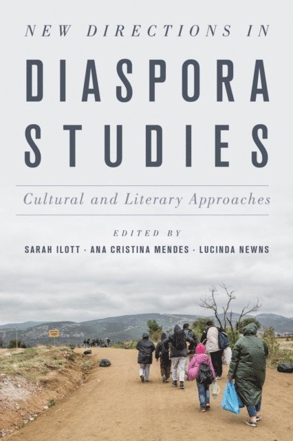 Sarah Ilott, Ana Cristina Mendes, Lucinda Newns - New Directions in Diaspora Studies, E-bok