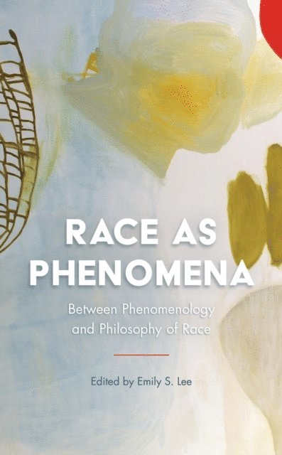 Emily S. Lee - Race as Phenomena, E-bok