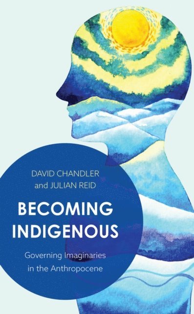 David Chandler, Julian Reid - Becoming Indigenous, E-bok