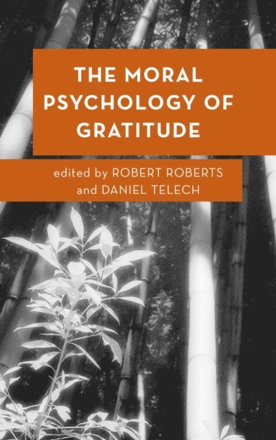 Robert Roberts, Daniel Telech - Moral Psychology of Gratitude, E-bok