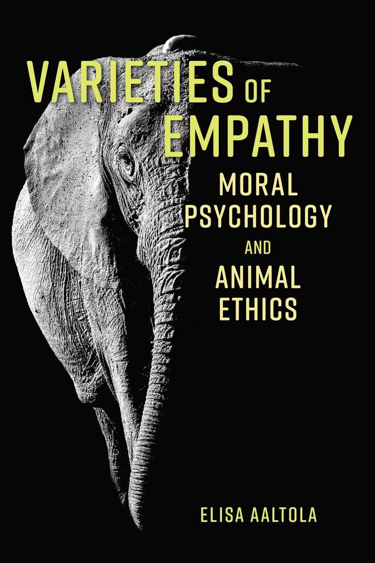 Elisa Aaltola - Varieties of Empathy, Inbunden
